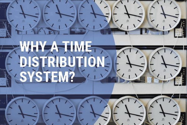 Time Changeover - Time for a time distribution system