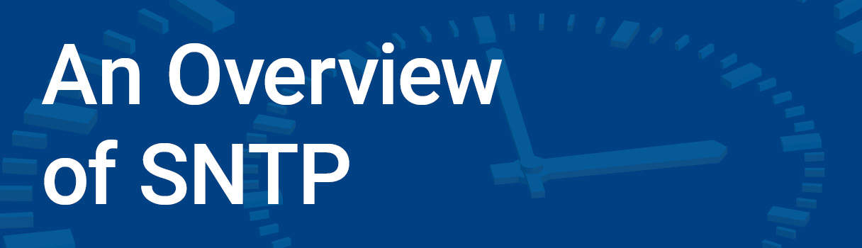 Diagrammatic representation of the Simple Network Time Protocol (SNTP) with clock symbols and text on a blue background